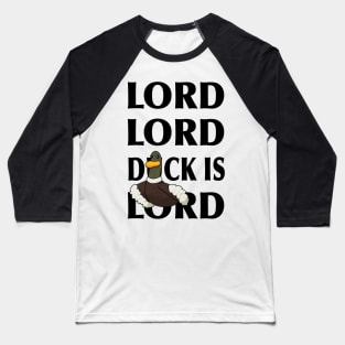 Copy of Duck is Lord Baseball T-Shirt